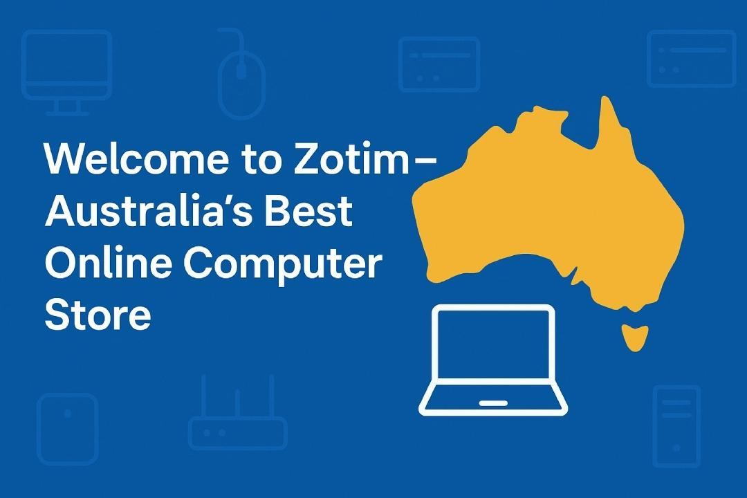 Zotim: Australia's Most Affordable Online IT Store for B2B & Retail